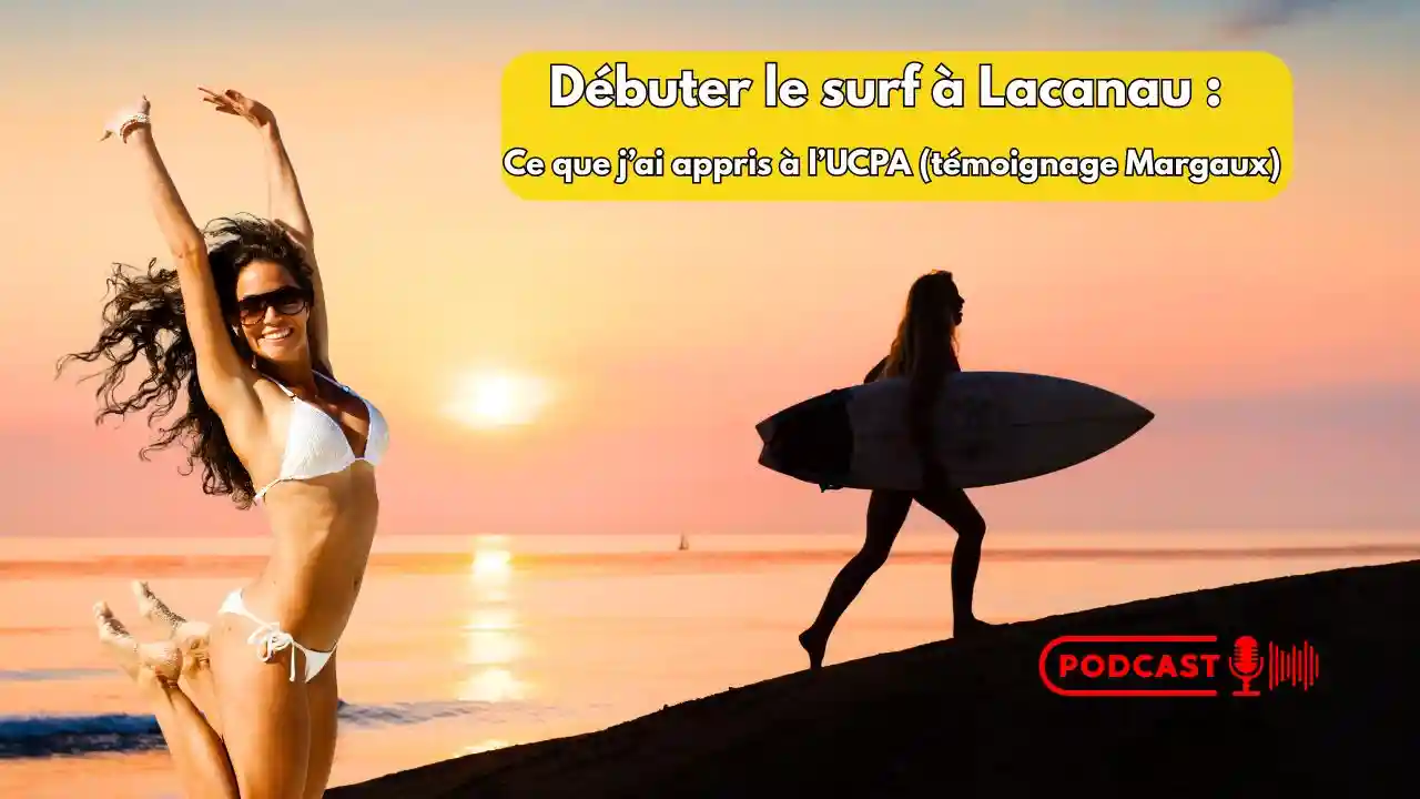 Surf à Lacanau : votre aventure commence avec l’UCPA