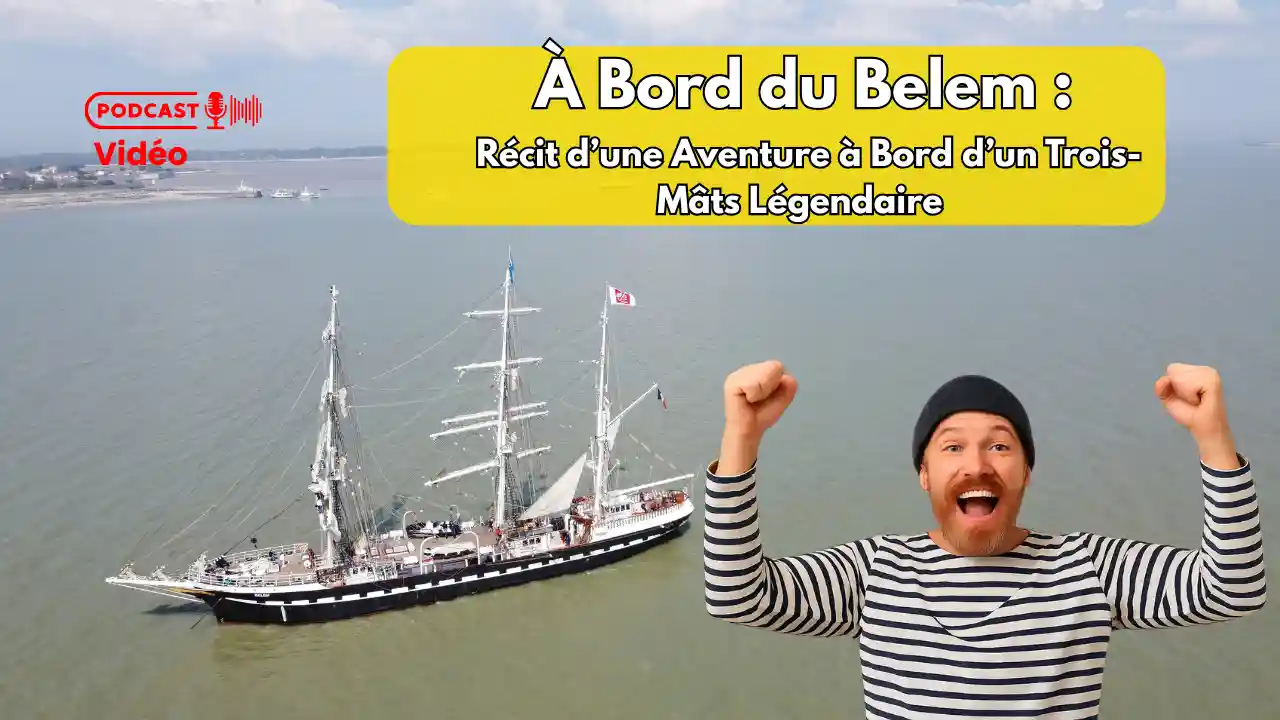 Le Belem : trois-mâts de légende et patrimoine vivant de la marine française