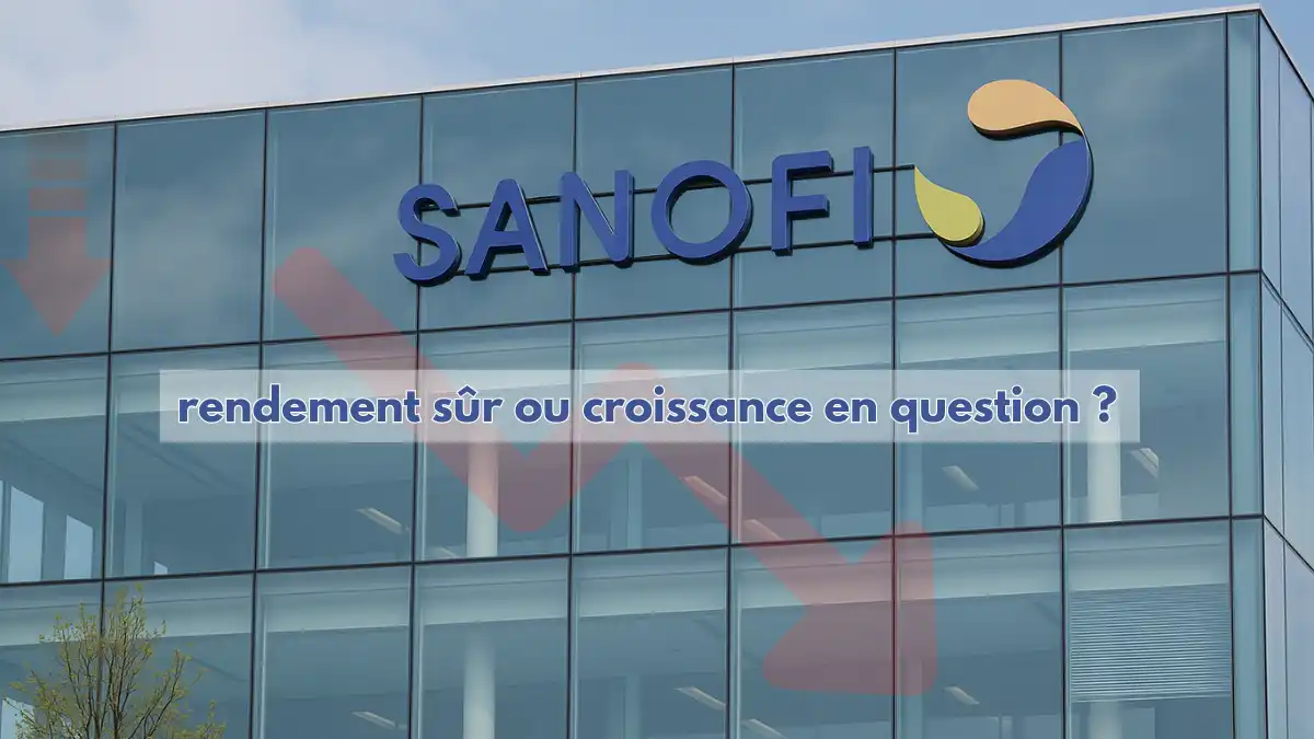 Sanofi : rendement sûr ou croissance en question ?